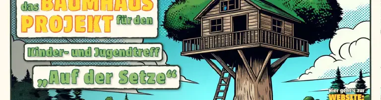 Baumhausprojekt des Kinder und Jugendtreff Header